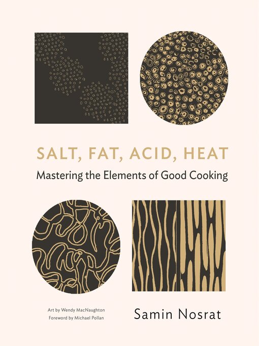 Title details for Salt, Fat, Acid, Heat by Samin Nosrat - Available